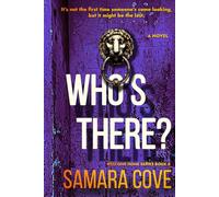 Who's There?: A must-read psychological thriller with disturbing twists, eerie small-town vibes, and secrets that won’t stay buried.