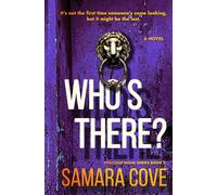 Who's There?: A must-read psychological thriller with disturbing twists, eerie small-town vibes, and secrets that won’t stay buried.