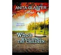 Who's Watching the Children (The Family Affair Series)