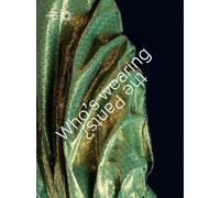 Who's Wearing the Pants? /anglais/allemand: Kunsthistorisches Museum Wien