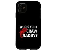 Who's Your Craw Daddy, Divertido diseño de Cangrejo hervir cajún Regalo Carcasa para iPhone 11