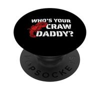 Who's Your Craw Daddy, Divertido diseño de Cangrejo hervir cajún Regalo PopSockets PopGrip Adhesivo