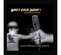 Who's Your Daddy! - Anti-Social Security