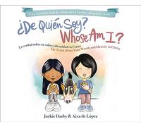 Whose Am I? (Bilingual) /¿De quién soy? (Bilingüe): The truth about your worth and identity in Christ / La verdad sobre tu valor e identidad en Cristo
