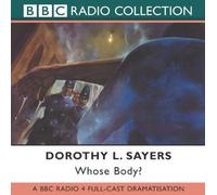 Whose Body?: BBC Radio 4 Full-cast Dramatisation (BBC Radio Collection) by Sayers. Dorothy L. ( 2002 ) Audio CD