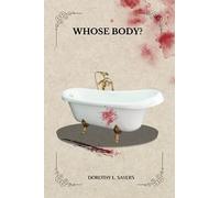 Whose Body? By DOROTHY L. SAYERS