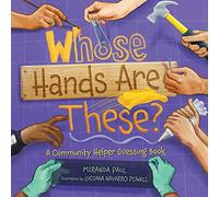 Whose Hands Are These?: A Community Helper Guessing Book