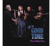 Whose Muddy Shoes - All in Good Time