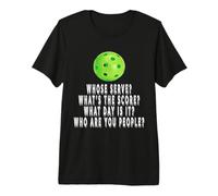 Whose Serve What is The Score Pickleball Humor Cita Camiseta Premium