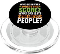 Whose Serve? What's The Score? What Day Is It? Who Are You PopSockets PopGrip para MagSafe