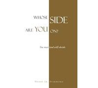 Whose Side Are You On?: You must (and will) decide.