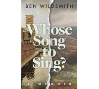 Whose Song to Sing: A Memoir