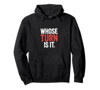 Whose Turn Is It Board Game Strategy Competitive - Sudadera con Capucha