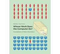 Whose Work Does the Computer Do?: Foundations of Work Informatics