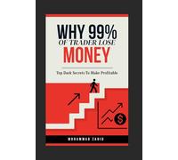 Why 99% Of Trader Lose Money: Top Dark Secrets To Make Profitable