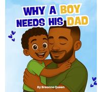 Why a boy needs his dad (Why A Boy Need His Parents)