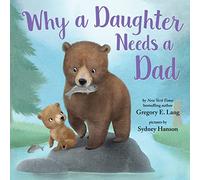 Why a Daughter Needs a Dad (Always in My Heart)