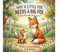 Why a Little Fox Needs a Big Fox