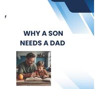 Why a Son Needs a Dad