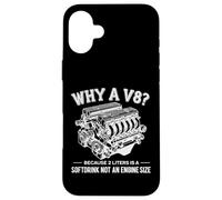 Why A V8 Because 2 Liter Is A Softdrink Not An Engine Car Carcasa para iPhone 16 Plus