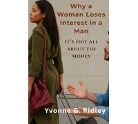 Why a Woman Loses Interest in a Man: It’s Not All About the Money