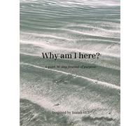Why am I here?: A quiet 30-day journal of purpose