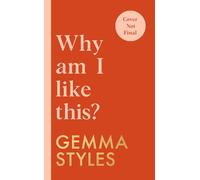 Why Am I Like This?: The Sunday Times bestselling mental health and wellbeing guide from the award-winning podcaster