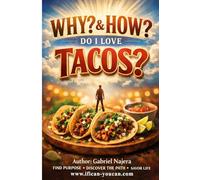 Why and How do I Love Tacos?