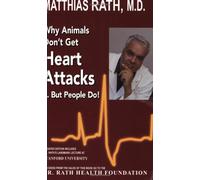 Why Animals Don't Get Heart Attacks. . . But People Do