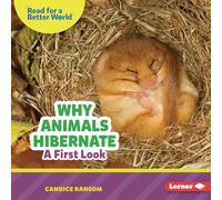 Why Animals Hibernate: A First Look (Read about Science (Read for a Better World (Tm) ))