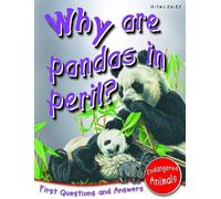 Why are Pandas in Peril?: First Questions and Answers - Endangered Animals (First Q&A)