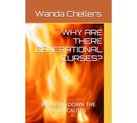 WHY ARE THERE GENERATIONAL CURSES?: BREAKING DOWN THE ROOT CAUSES
