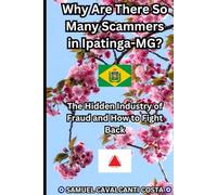 Why Are There So Many Scammers in Ipatinga-MG?: The Hidden Industry of Fraud and How to Fight Back
