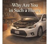 Why Are You In Such A Hurry (Grandma Maryann)