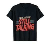 Why Are You Still Talking Introvert Social Limit Puns ||- Camiseta