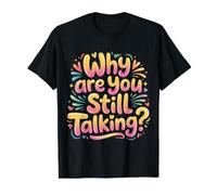 Why Are You Still Talking Introvert Social Limit Puns - Camiseta gráfica económica, Hombre, Negro, S