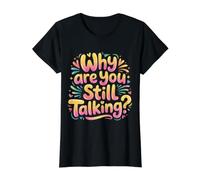 Why Are You Still Talking Introvert Social Limit Puns - Camiseta gráfica económica, Mujer, Negro, L
