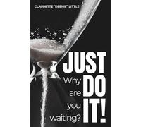 Why Are You Waiting? Just Do It!
