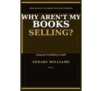 Why Aren't My Books Selling? (And How To Fix It): Amazon Visibility Guide