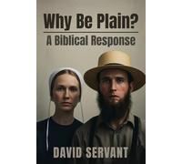 Why Be Plain? A Biblical Response