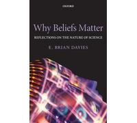 Why Beliefs Matter: Reflections on the Nature of Science