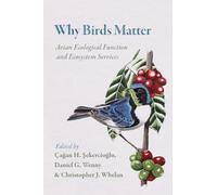 Why Birds Matter: Avian Ecological Function and Ecosystem Services