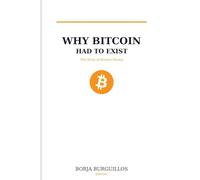 Why Bitcoin had to exist: The story of broken money