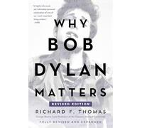 Why Bob Dylan Matters