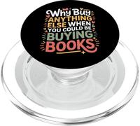 Why Buy Anything Else When You Could Be Buying Books - PopSockets PopGrip para MagSafe