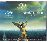 Why Can't I Be Good / Faraway, So Close! / Chaos by Lou Reed (1993-05-03)