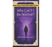 Why Can't I be Normal?