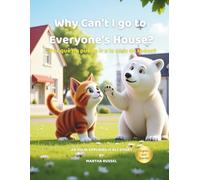 Why Can't I go to Everyone's House? (Being Safe)