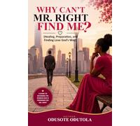 WHY CAN'T MR. RIGHT FIND ME?