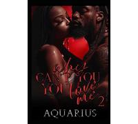 Why Can't You Love Me? 2